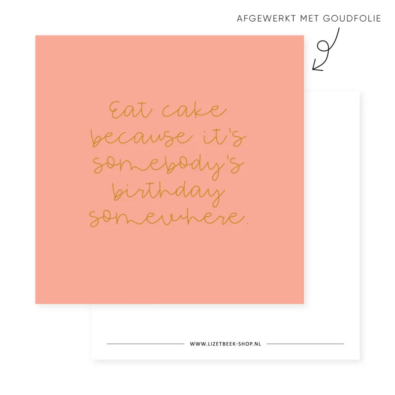 Eat cake because it&